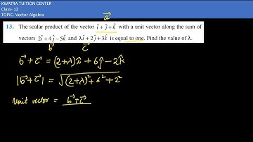 13. The scalar product of the vector i+j+k with a unit vector along the sum of vectors