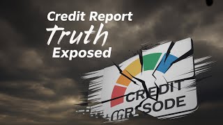 The Truth About Credit Reports They Don't Tell You!