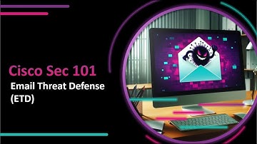 Cisco Security 101 - Email Threat Defense