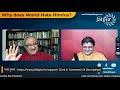 Questions and Answers | Tarek Singh Fatah | Why does World Hate Hindus