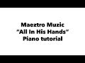 All in his hands piano tutorial