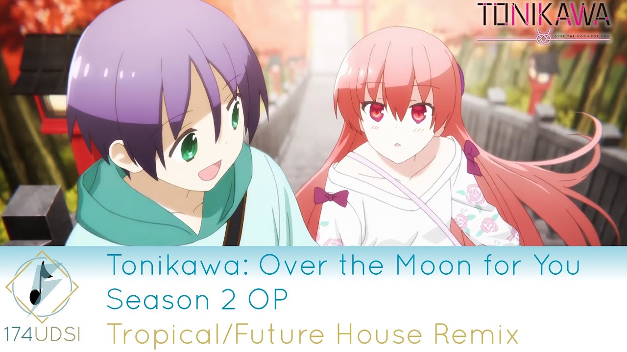 TONIKAWA: Over The Moon For You Season 2 - Opening