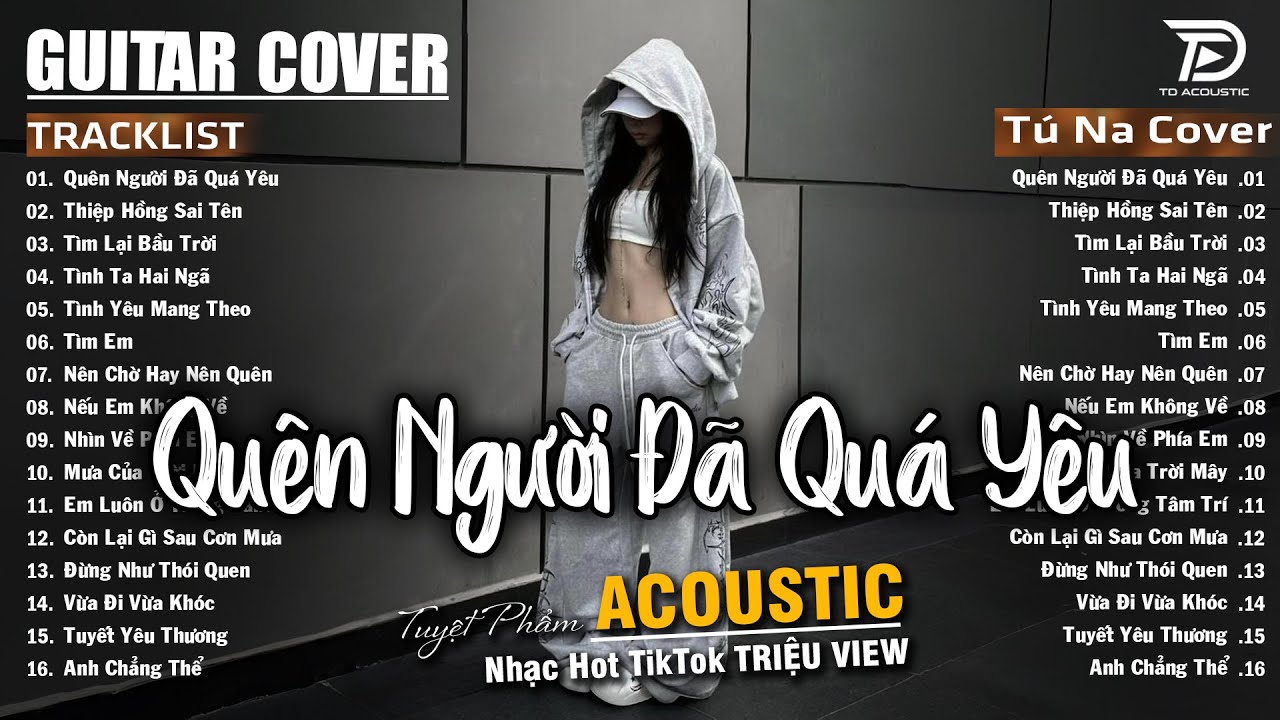 Quên Người Đã Quá Yêu, Thiệp Hồng Sai Tên - Tú Na | Những Bản Acoustic TRIỆU VIEW Hay Nhất Tháng 1