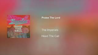 Video thumbnail of "The Imperials - Praise The Lord"