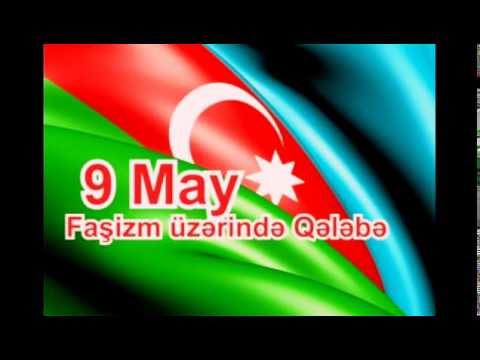 9 May - Faşizm Üzerinde Qelebe Günüdür