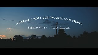 American Car Wash X Trulysavage