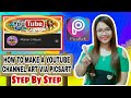 HOW TO MAKE A YOUTUBE CHANNEL ART VIA PICSART | STEP BY STEP (Tagalog)