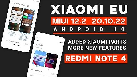 MIUI 12.2 Xiaomi EU 20.10.22 For Redmi Note 4 | Android 10 | Added Xiaomi Parts, More New Features