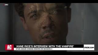 PRIDE Interviews 'Anne Rice's Interview with the Vampire' star Assad Zaman