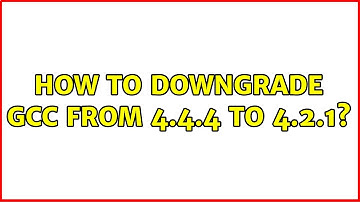 Ubuntu: How to downgrade gcc from 4.4.4 to 4.2.1?