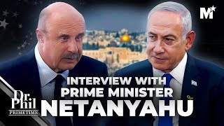 Dr. Phil Asks Prime Minister Netanyahu How October 7th Happened | Merit Street Media