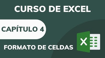 CURSO BÁSICO DE EXCEL CAPÍTULO 4 | FORMATO DE CELDAS