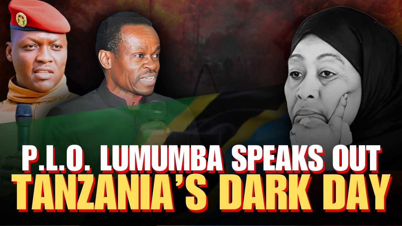 Tanzania’s DARK DAY: P.L.O. Lumumba Speaks Out as Samia Suluhu Takes Power