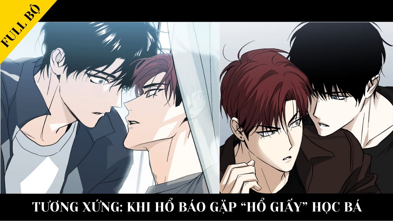 TRỌN BỘ || TƯƠNG XỨNG - Khi hổ báo gặp 