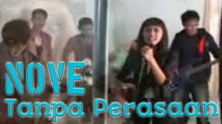 Video thumbnail of "NOVE - Tanpa Perasaan (Video Clip) Indie Lampung"