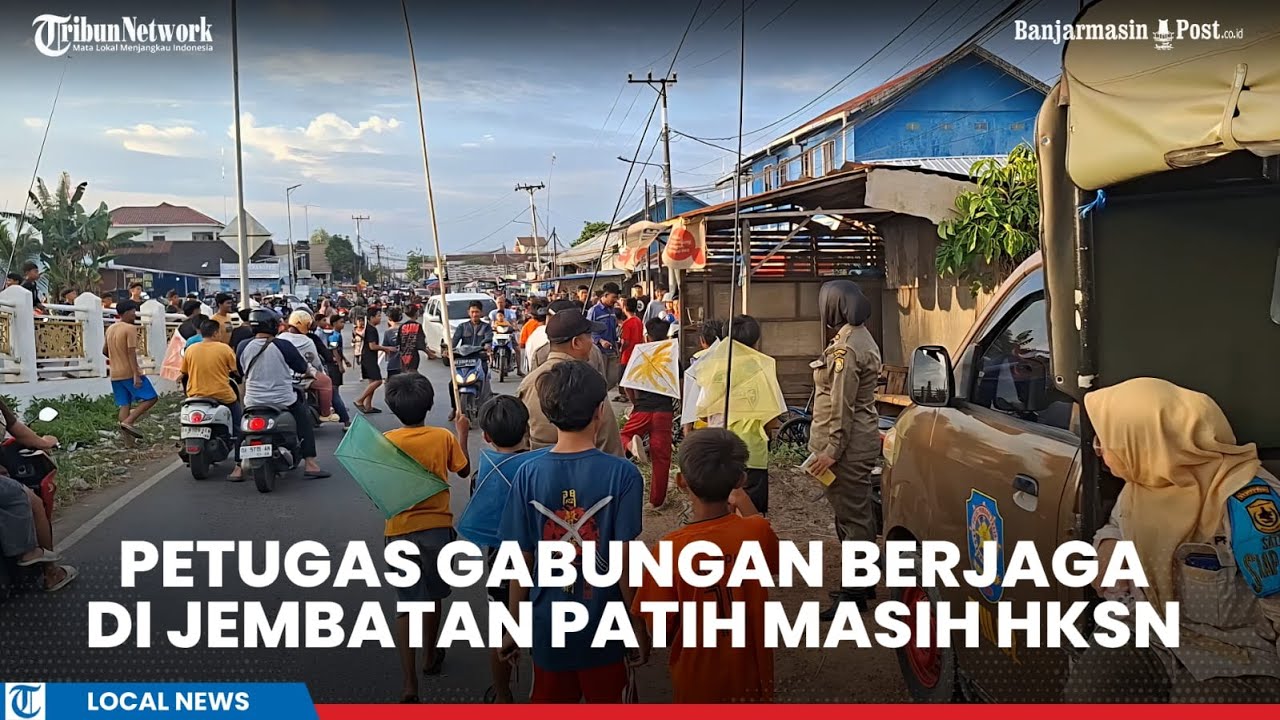 Petugas Gabungan Bersiaga di Jembatan HKSN Banjarmasin, Cegah Kerumunan Anak-anak Bermain Layangan
