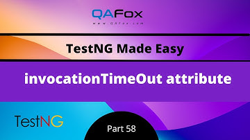 invocationTimeOut attribute (TestNG - Part 58)