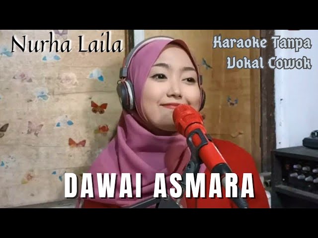 Dawai Asmara - Karaoke Tanpa Vokal Cowok bareng Nurha Laila class=