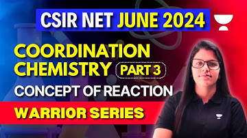 CSIR NET 2024 Chemical Science CSIR NET | Coordination Chemistry CSIR NET | Alka Rani
