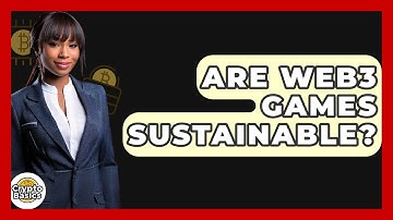 Are Web3 Games Sustainable? - CryptoBasics360.com