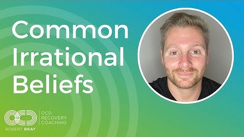 Common Irrational Beliefs