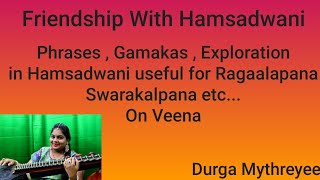 Friendship With Hamsadwani Ragam | Phrases , Gamakas , Exploration | Durga Mythreyee
