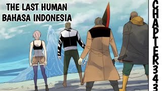 The Last Human Chapter 343 Bahasa Indonesia