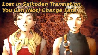 Lost in Suikoden Translation - You Can (Not) Change Fate