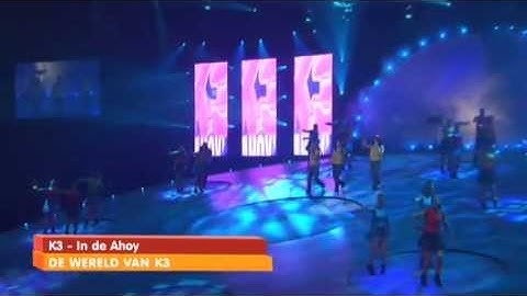 K3 - De Wereld Van K3 | K3 in Ahoy