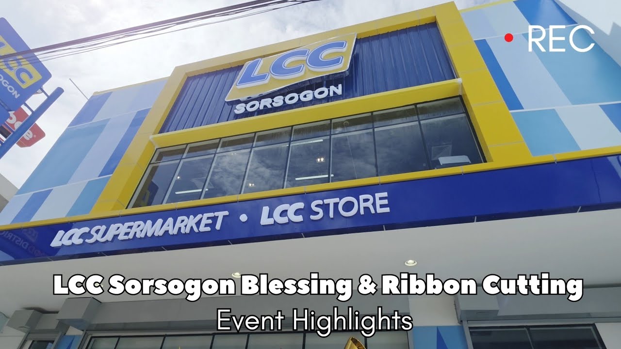LCC Sorsogon Blessing & Ribbon Cutting Event Highlights 