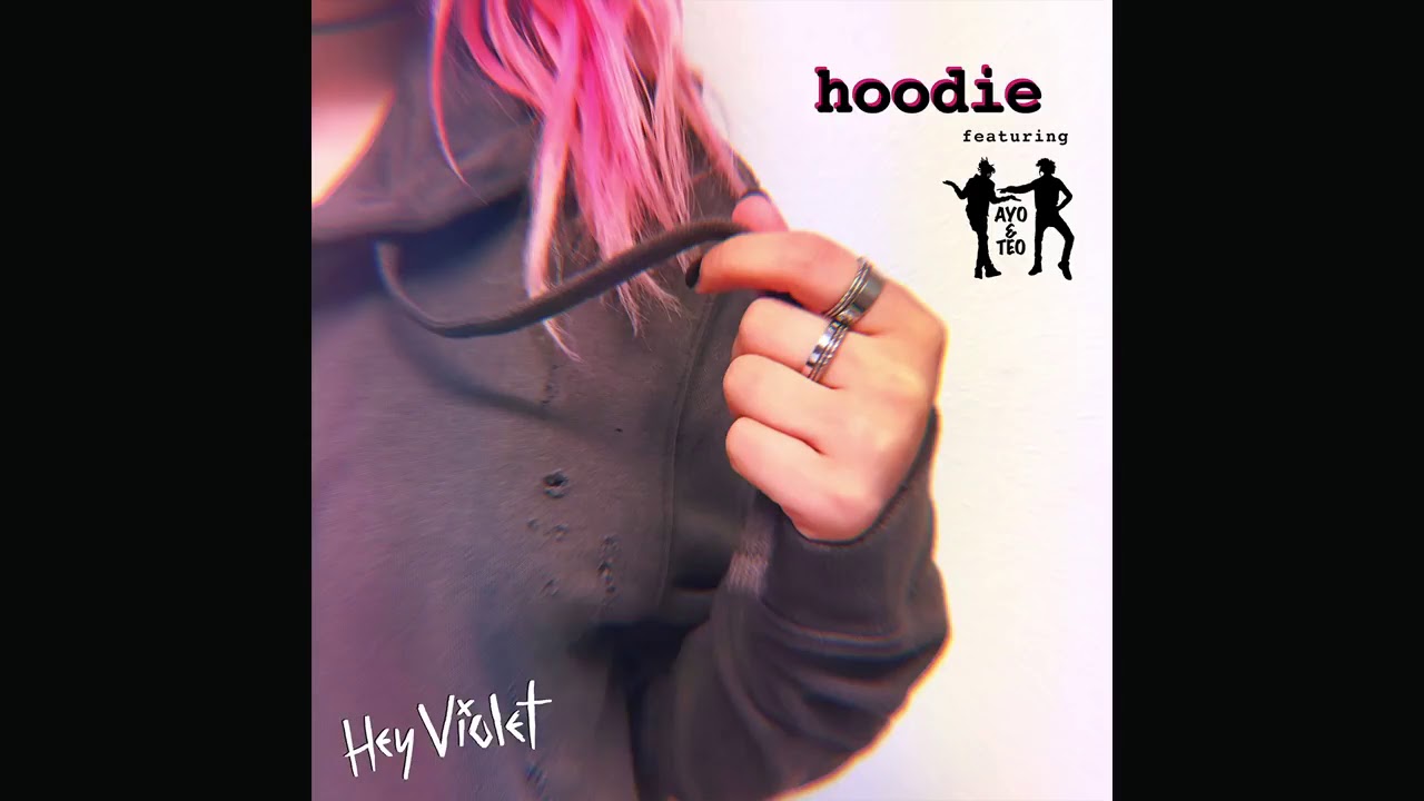 Hey Violet   Hoodie Official Music Audio  Ft Ayo  Teo