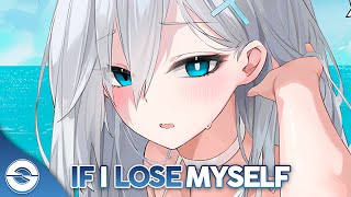 Nightcore - If I Lose Myself (Lyrics)