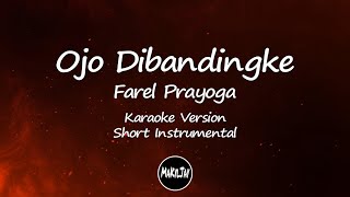 Ojo Dibandingke Farel Prayoga (Karaoke Version Short Instrumental)