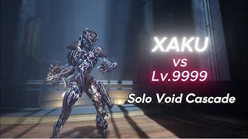 XAKU - Solo Void Cascade Lv.9999 (1-120 Exolizers) Warframe Level Cap