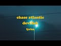 DEVILISH - Chase Atlantic (Lyrics)