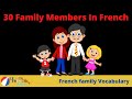 30 Family Members In French | French Vocabulary (French Fundamental Lessons - 7)