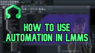 How to Use Automation in LMMS