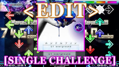 【DDR XX EDIT】 エンドルフィン(XX-Special) / U1 overground [SINGLE CHALLENGE] Lv.18