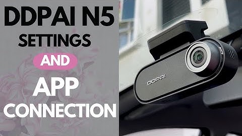 DDPAI N5 Dual Dash cam || How to connect with App ||