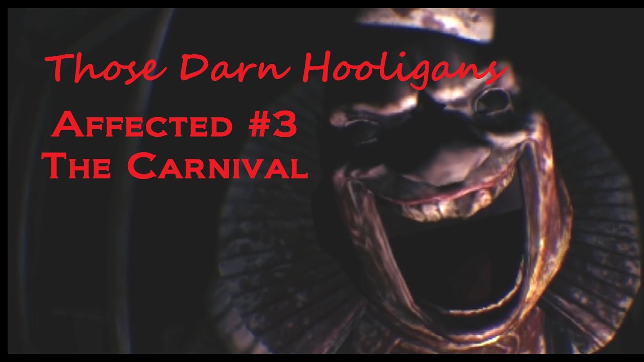 Affected #3 - The Carnival