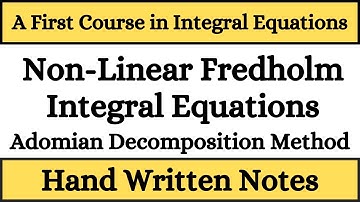 Non Linear Fredholm Integral equation || Adomian Decomposition Method || Mathematics ke teacher