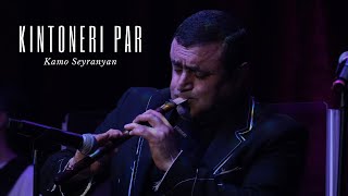 Kamo Seyranyan - Kintoneri Par (Seyranyan Project's  New Live Concert)