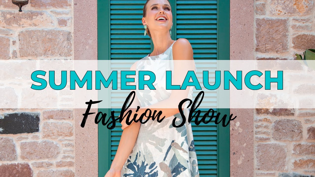 Summer Launch Fashion Show - YouTube