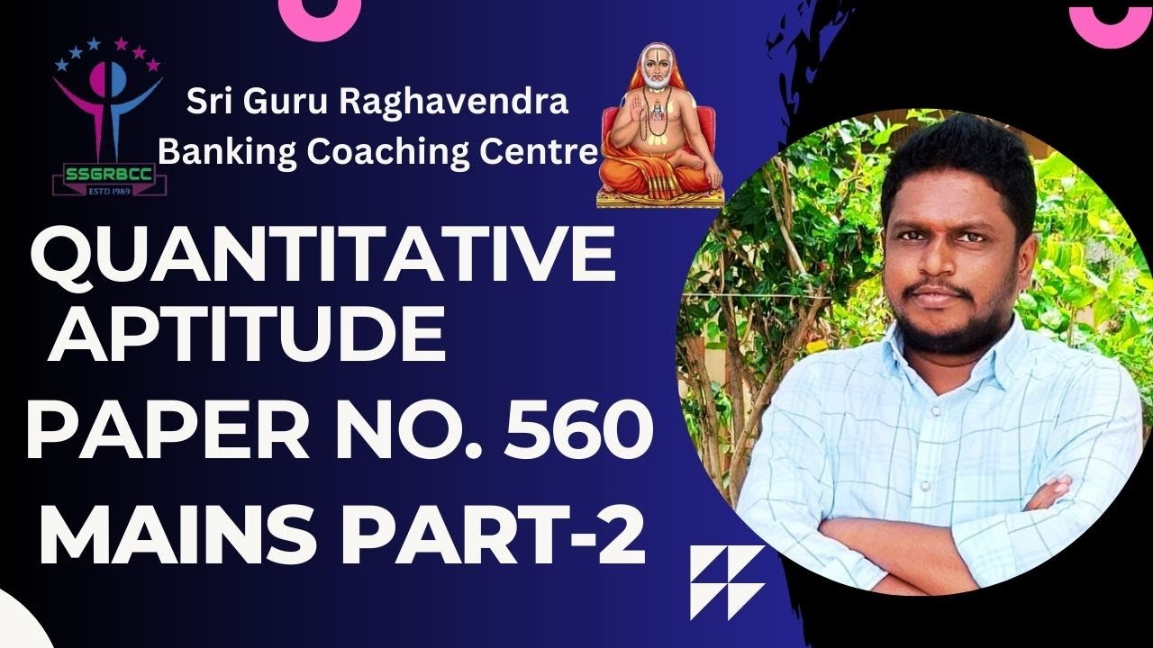 # QUANTITATIVE APTITUDE # PAPER - NO.560 # IBPS # RRB CLERK /P.O. MAINS ...
