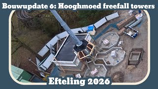 Bouwupdate 6 Hooghmoed Freefall Towers efteling 2026