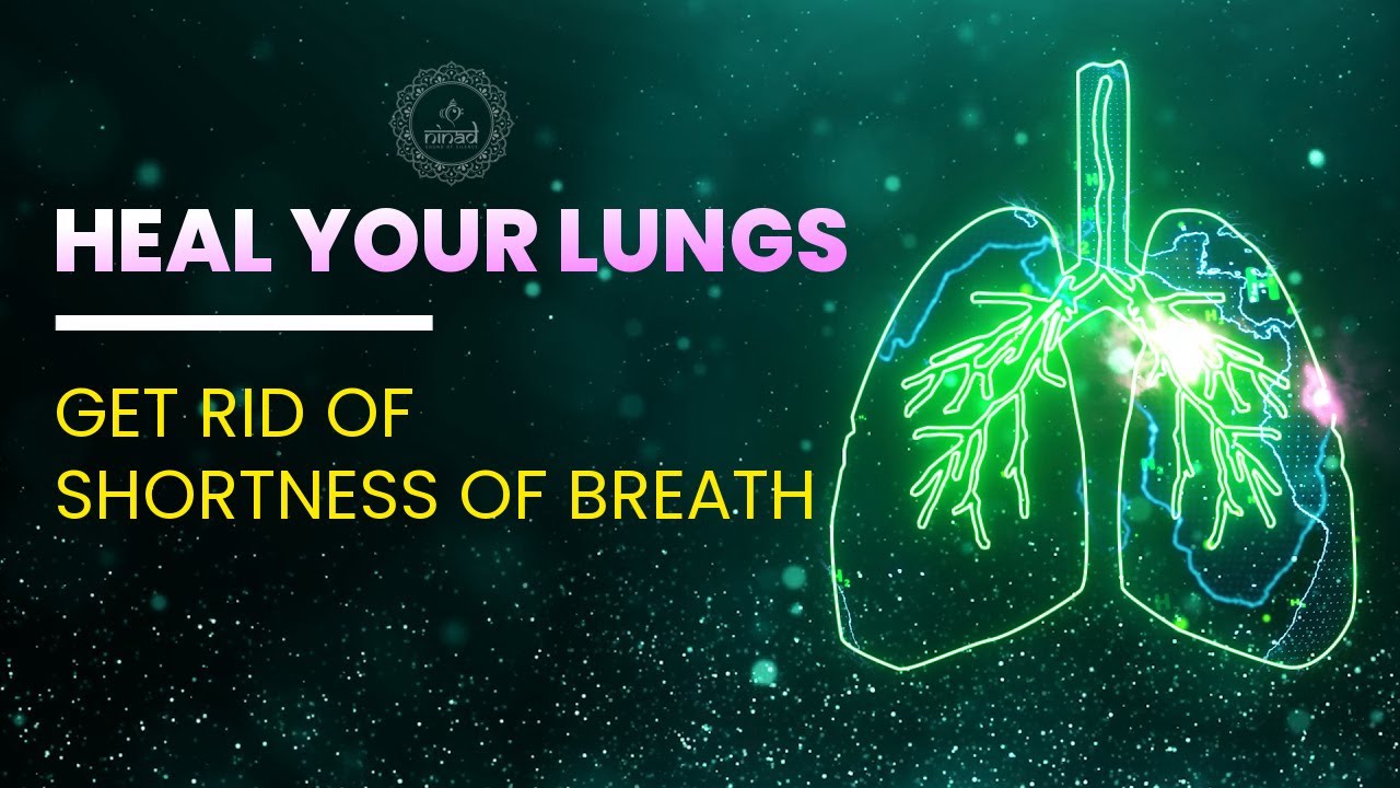 Heal Your Lungs   Get Rid Of Shortness Of Breath Coughing Allergies Infections  Fatigue   528 Hz