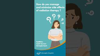 Learn the Effective Strategies to Minimize Radiation Therapy's Side Effects | Gleneagles Hospital