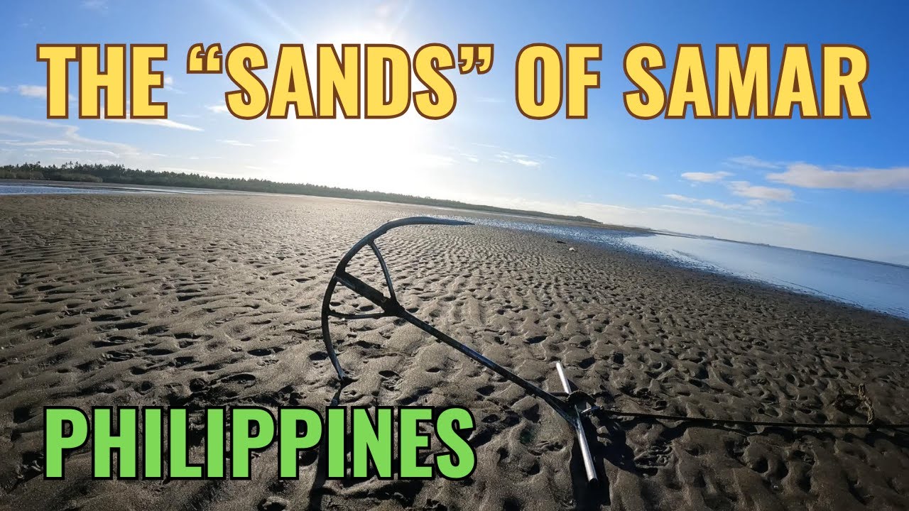 Sands of Samar - Living in a Philippines Fishing Village | Episode 357