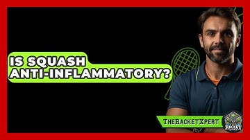 Is Squash Anti-Inflammatory? - The Racket Xpert