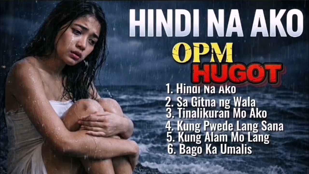 💔HINDI NA AKO 😢💔 I PINILING SAKTAN MO I MGA NAKAKAIYAK NA SONGS  😢🎧